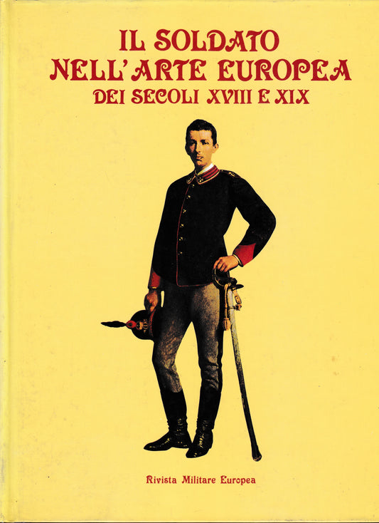 Il soldato nell'arte europea dei secoli XVIII e XIX - copertina