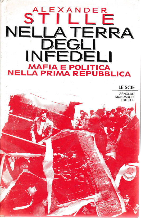 Nella terra degli infedeli. Mafia e politica nella prima Repubblica - copertina