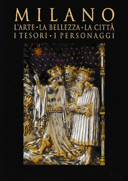 Milano. L'arte - La bellezza - La città - I tesori - I personaggi - copertina