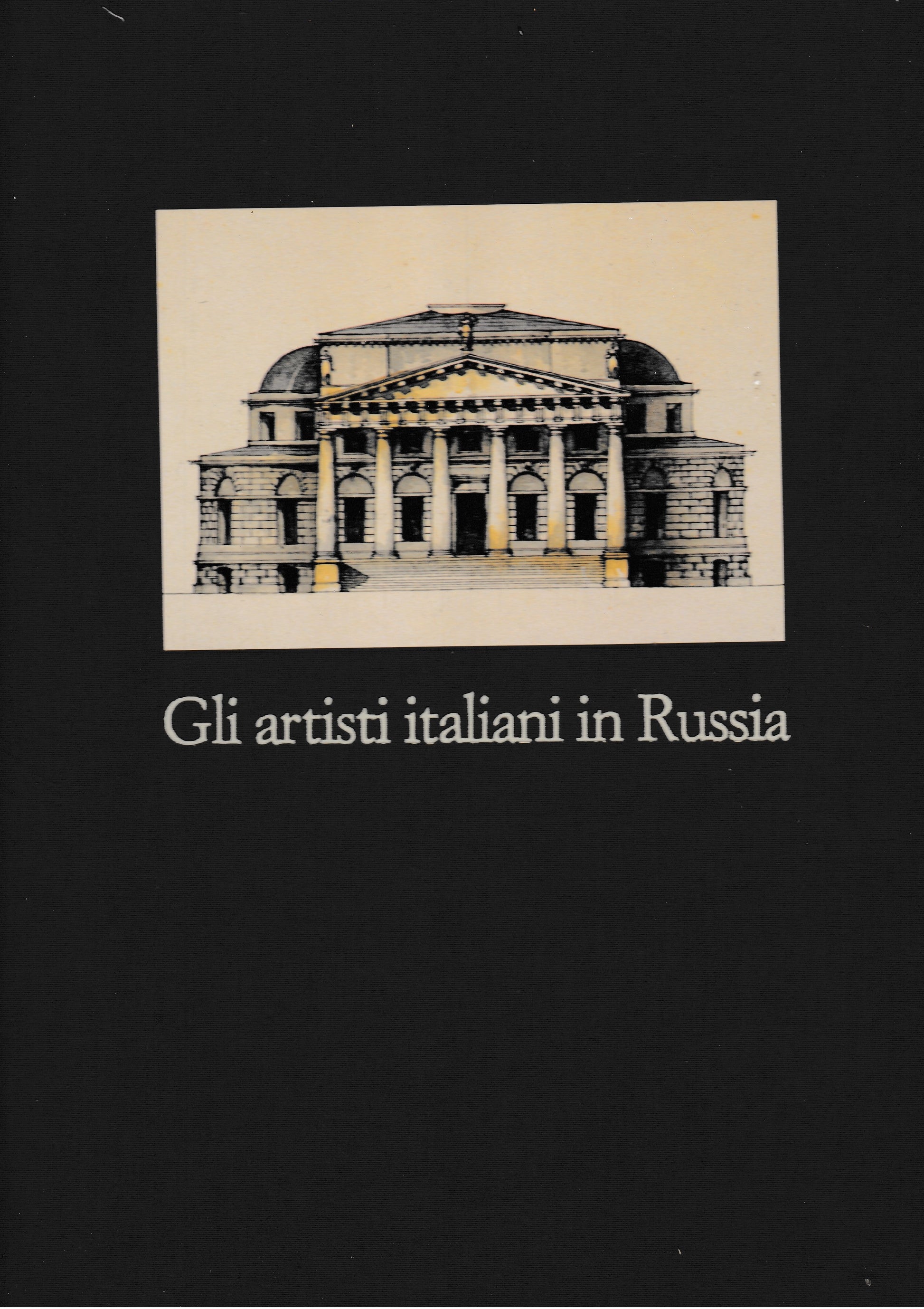 Gli artisti italiani in Russia. Vol. IV. Scultura, pittura, decorazione e arti minori - copertina
