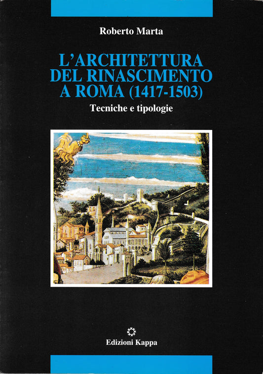 L'architettura del Rinascimento a Roma (1417-1503). Tecniche e tipologie - copertina