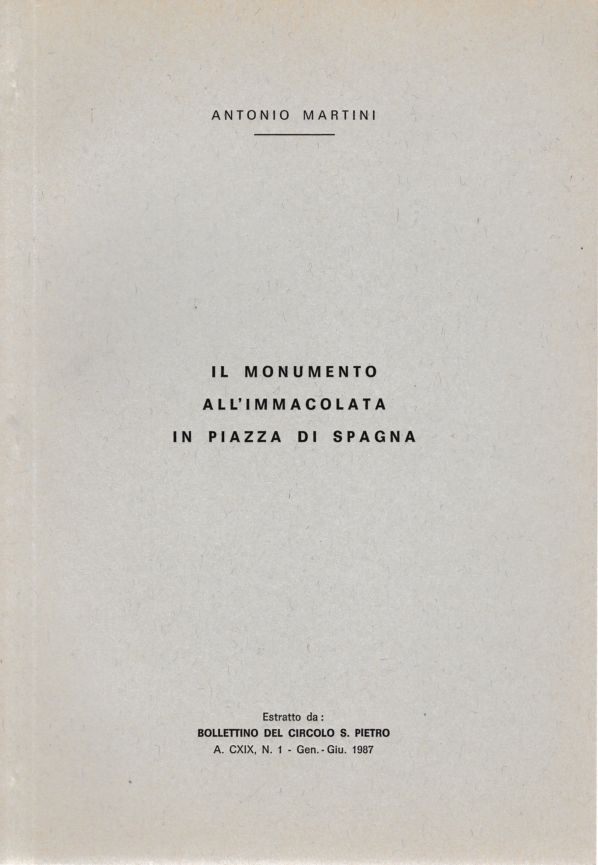 Il monumento all'Immacolata in Piazza di Spagna. Estratto del Circolo di S. Pietro a. CXIX, n. 1 - Gen. - Giu. 1987 - copertina