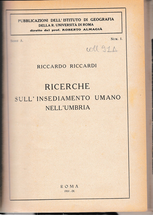Ricerche sull'insediamento umano nell'Umbria. Pubblicazioni dell'Istituto di Geografia della R. Universita di Roma serie A - N. 1. - copertina