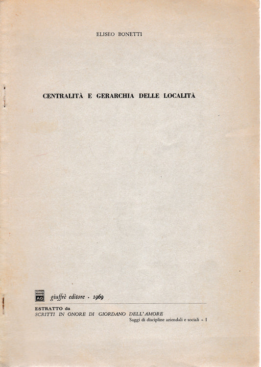Centralità e gerarchia delle località. Estratto da "scritti in onore di G. Dell'Amore" - copertina