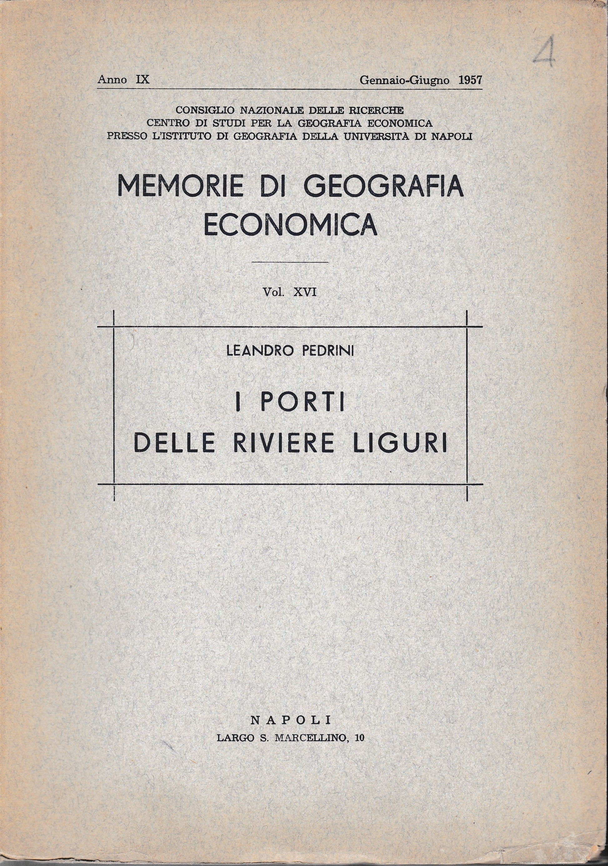 I Porti delle Riviere Liguri. Memorie di geografia economica vol. XVI anno IX Genn.-Giug. 1957 - copertina