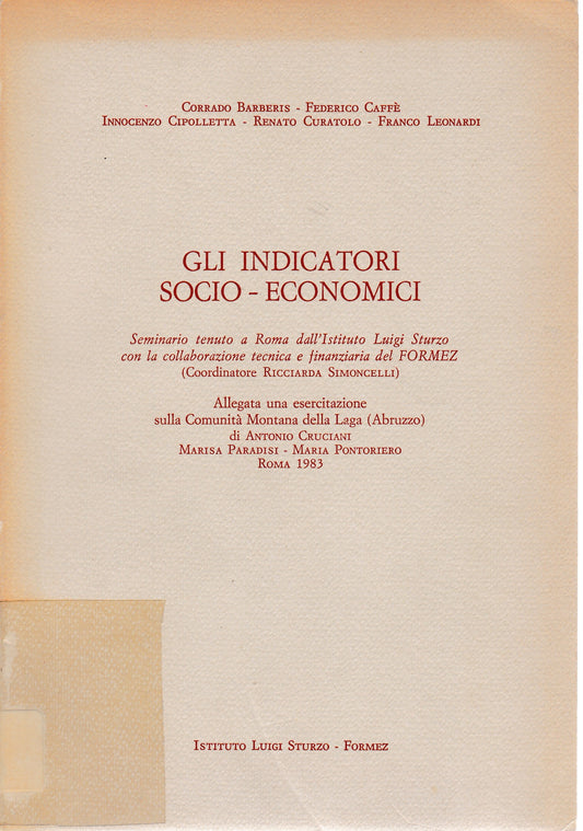 Gli indicatori Socio-Economici. Seminario tenuto a roma dall'istituto Luigi Sturzo con la collaborazione tecnica e finanziaria del formez - copertina