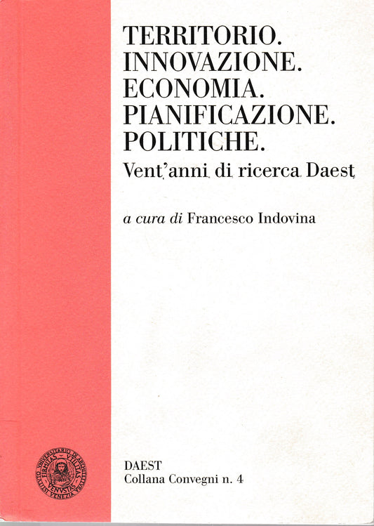 Territorio innovazione. Economia: Pianificazione. Politiche. Vent'anni di ricerca Daest - copertina