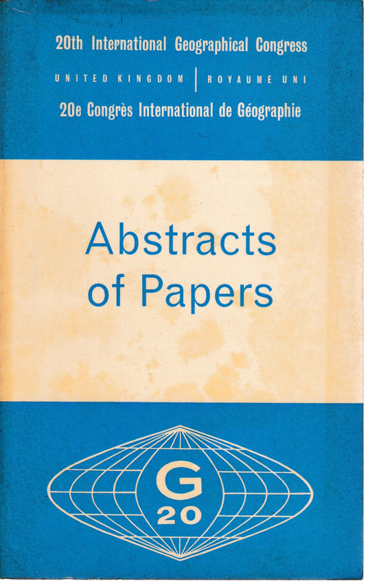 20th International Geographical Congress -  20e Congrès International de Geographie. Abstratcs of Papers. Bilingue Inglese Francese - copertina