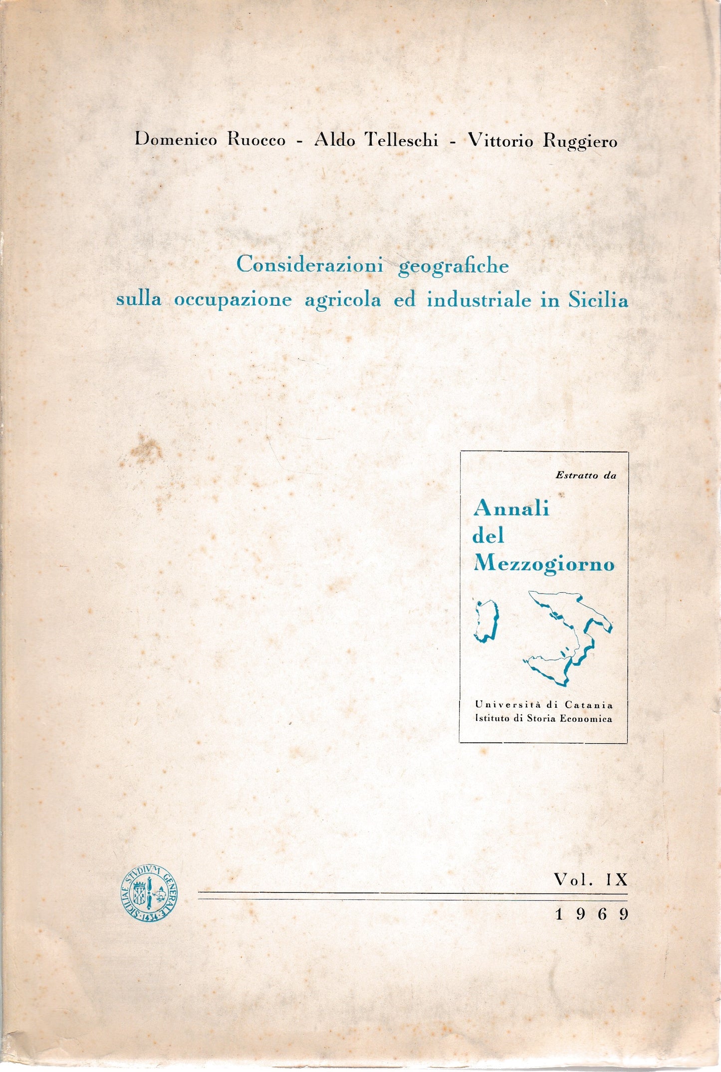 Considerazioni geografiche sulla occupazione agricola ed industriale in Sicilia. Estratto da: Annali del Mezzogiorno vol. IX 1969 - copertina