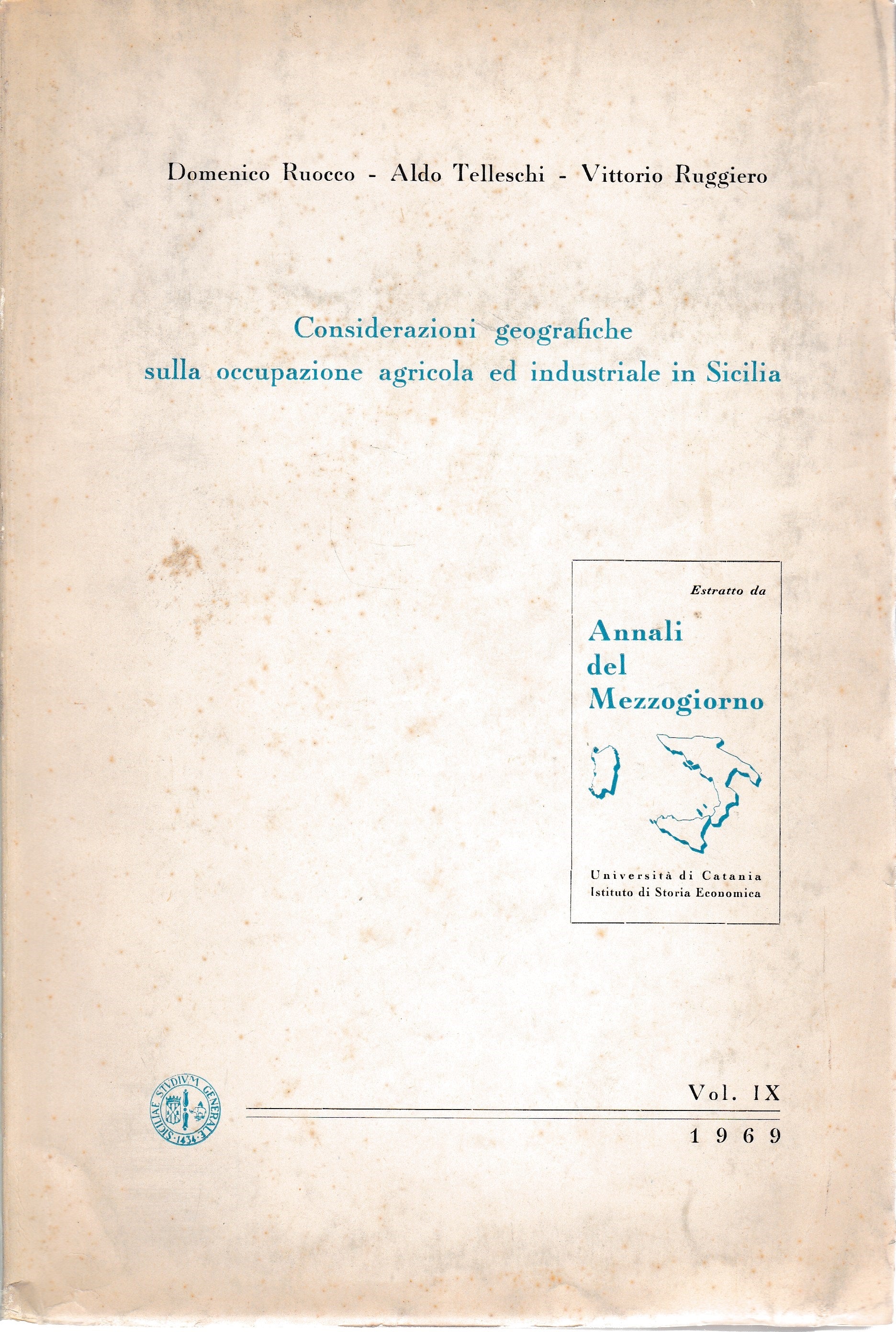 Considerazioni geografiche sulla occupazione agricola ed industriale in Sicilia. Estratto da: Annali del Mezzogiorno vol. IX 1969 - copertina