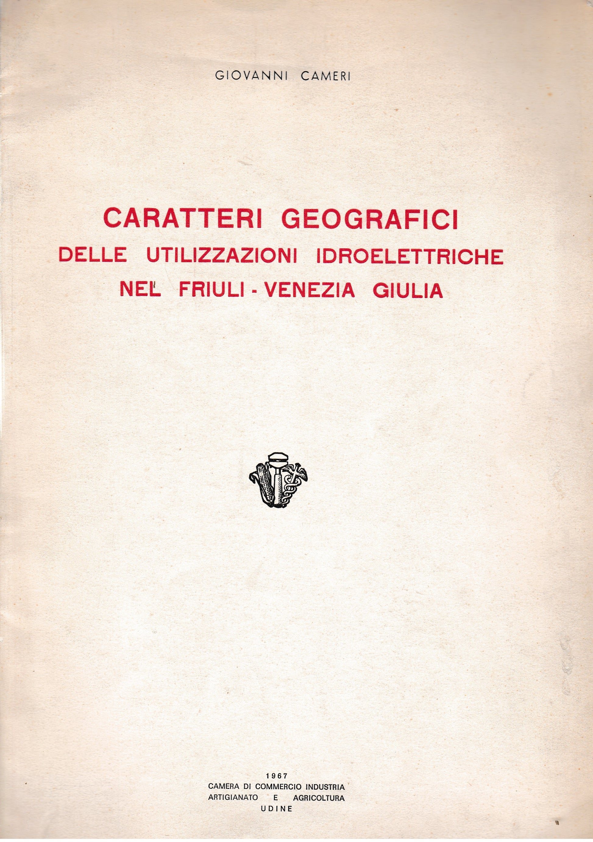 Caratteri geografici delle utilizzazioni idroelettriche nel Friuli-Venezia giulia - copertina
