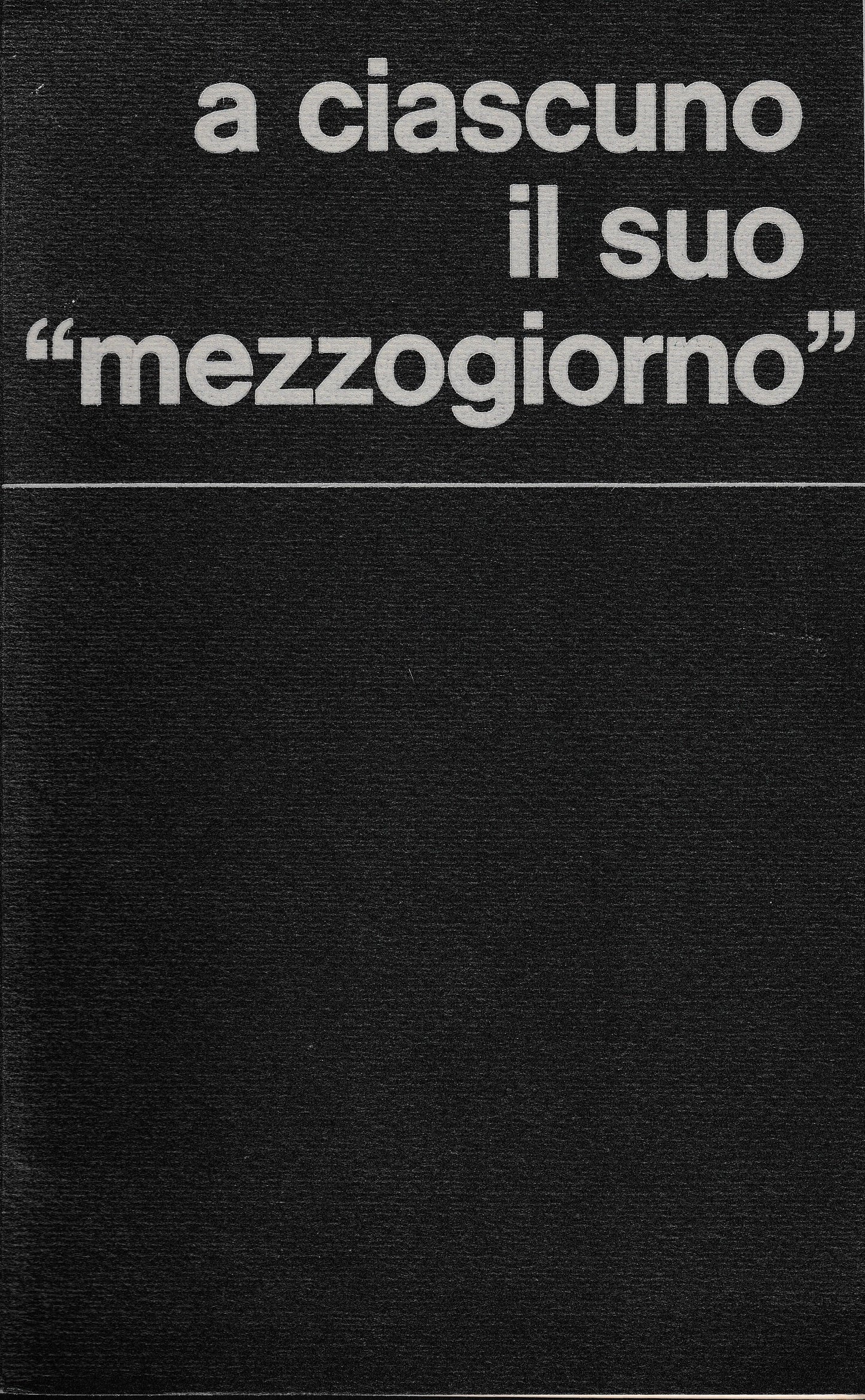 A ciascuno il suo "mezzogiorno". Estratto da rivista Esso - copertina
