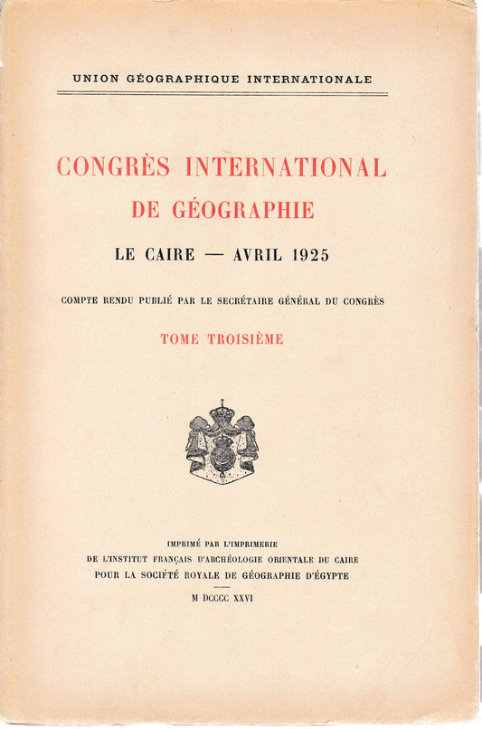 Congrés International de Géographie. Le Caire - Avril 1925 tome troisiéme - copertina
