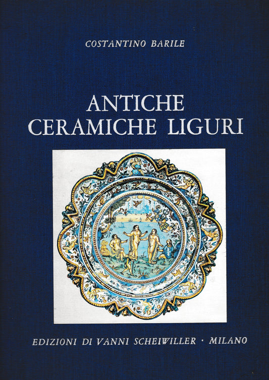 Antiche Ceramiche Liguri. Maioliche di Albisola - copertina