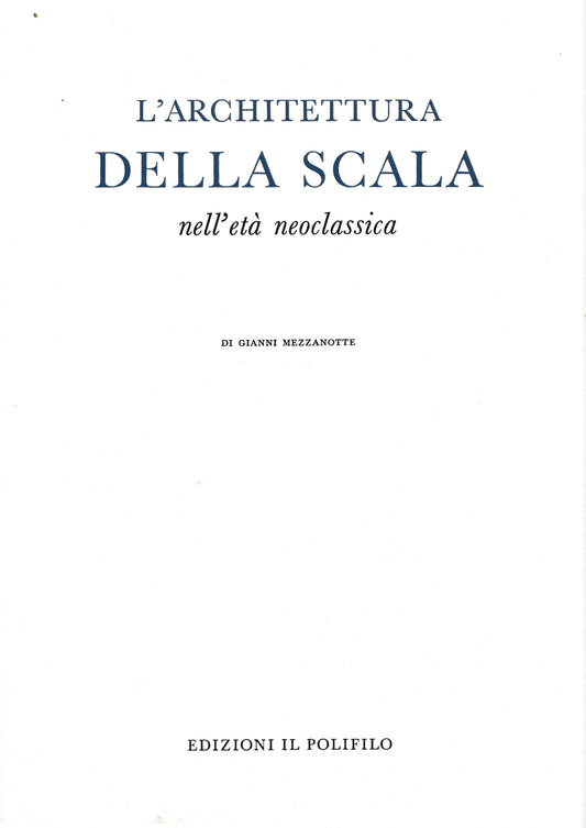 L'architettura della Scala nell'età neoclassica - copertina