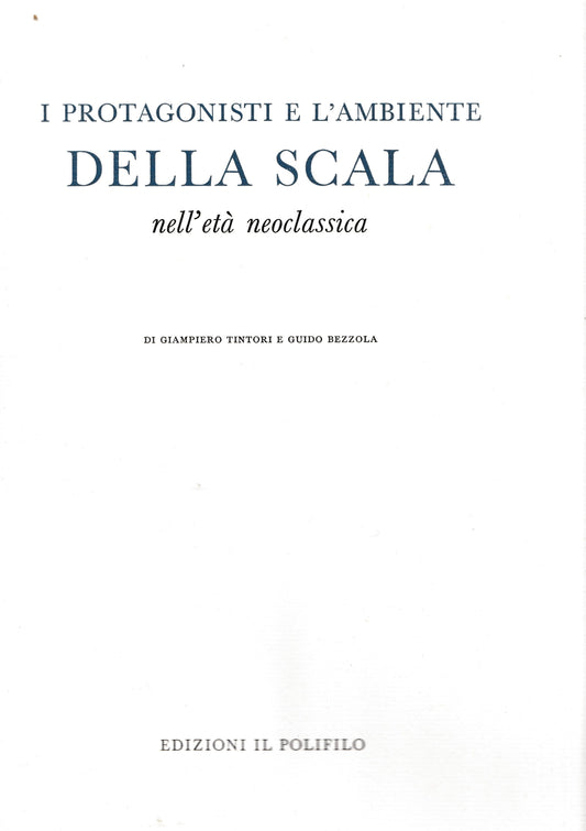 I protagonisti e l'ambiente della Scala nell'età neoclassica - copertina