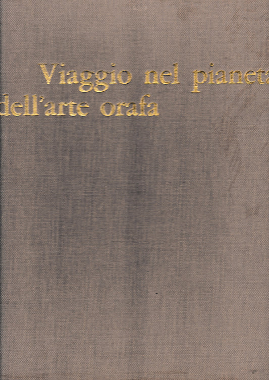 Viaggio nel pianeta dell'arte orafa - copertina