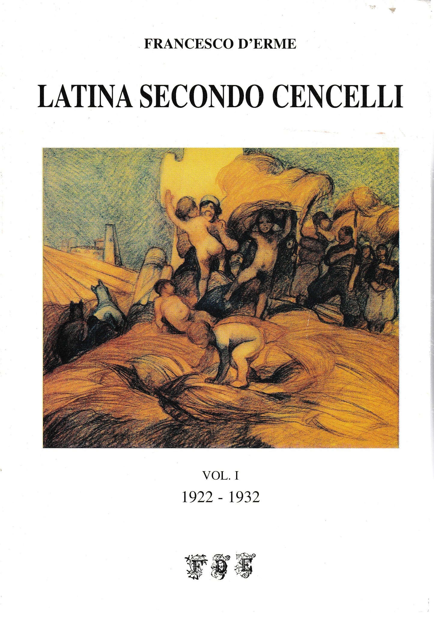 Latina secondo Cencelli Vol. 1 1922-1932 - copertina