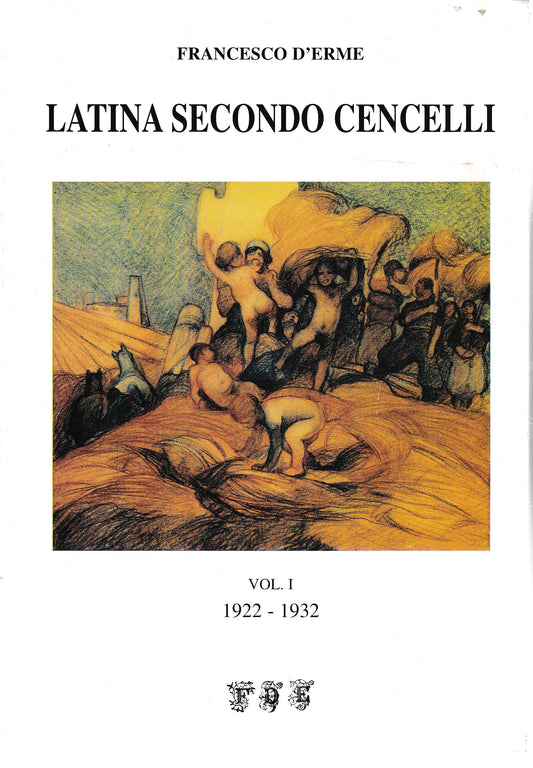 Latina secondo Cencelli Vol. 1 1922-1932 - copertina