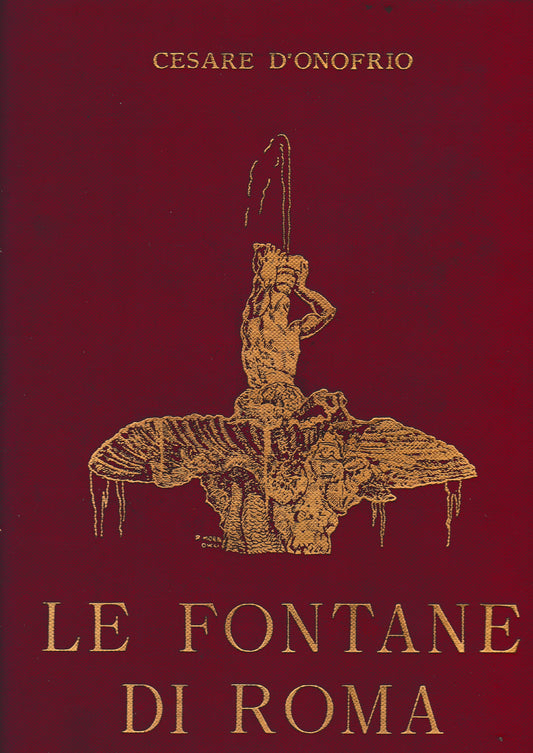 Le fontane di Roma. Con documenti e disegni inediti foto di M. Dellacher - copertina