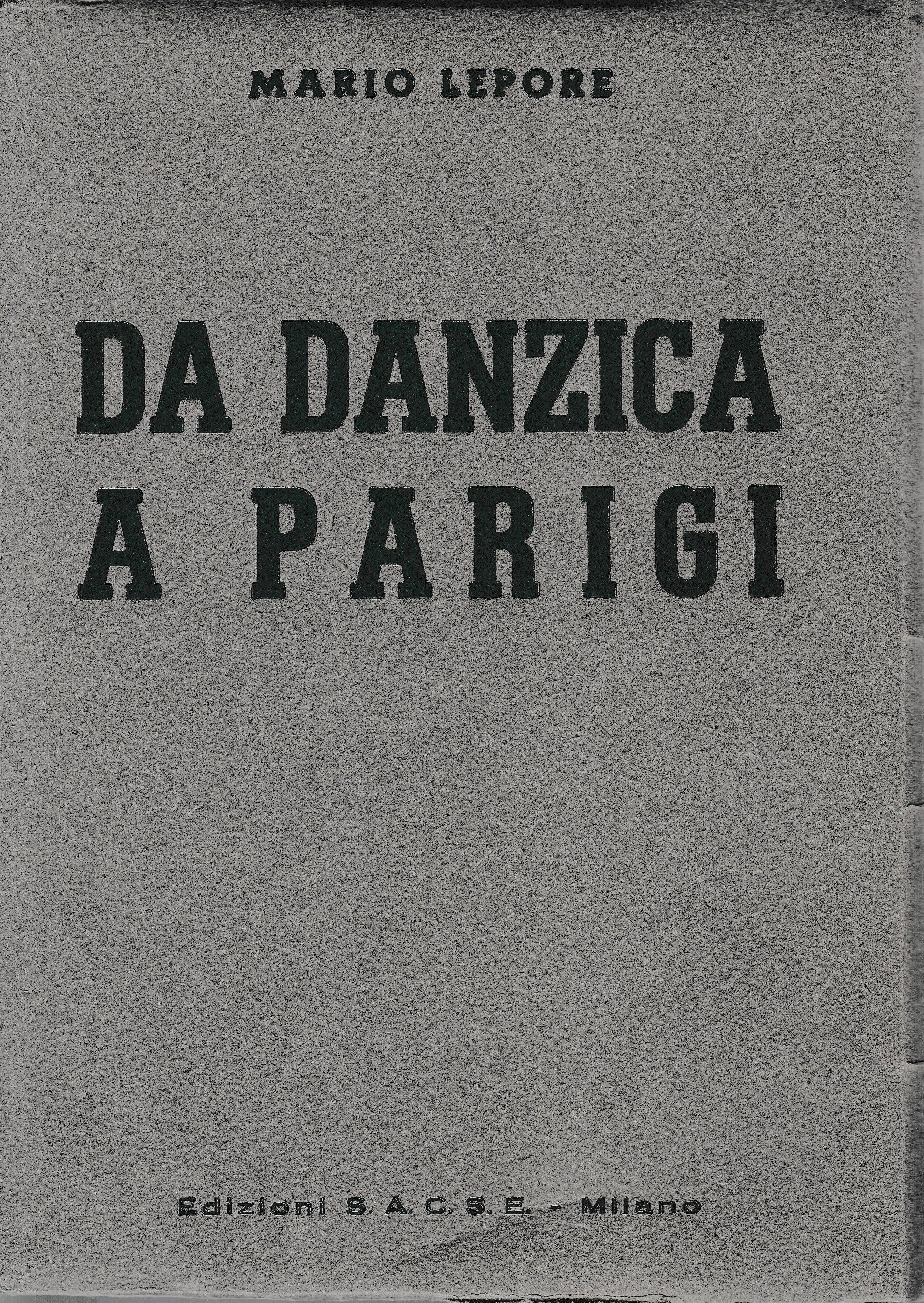 Da Danzica a Parigi. Cronistoria degli avvenimenti (Agosto 1939 - Giugno 1940) - copertina