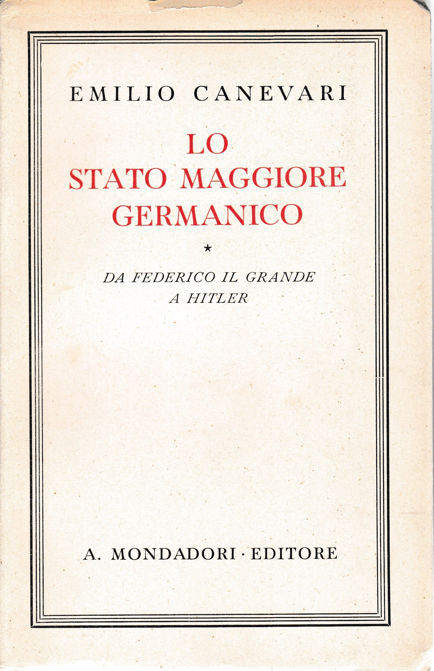Lo Stato Maggiore Germanico. Da Federico il grande a Hitler - copertina