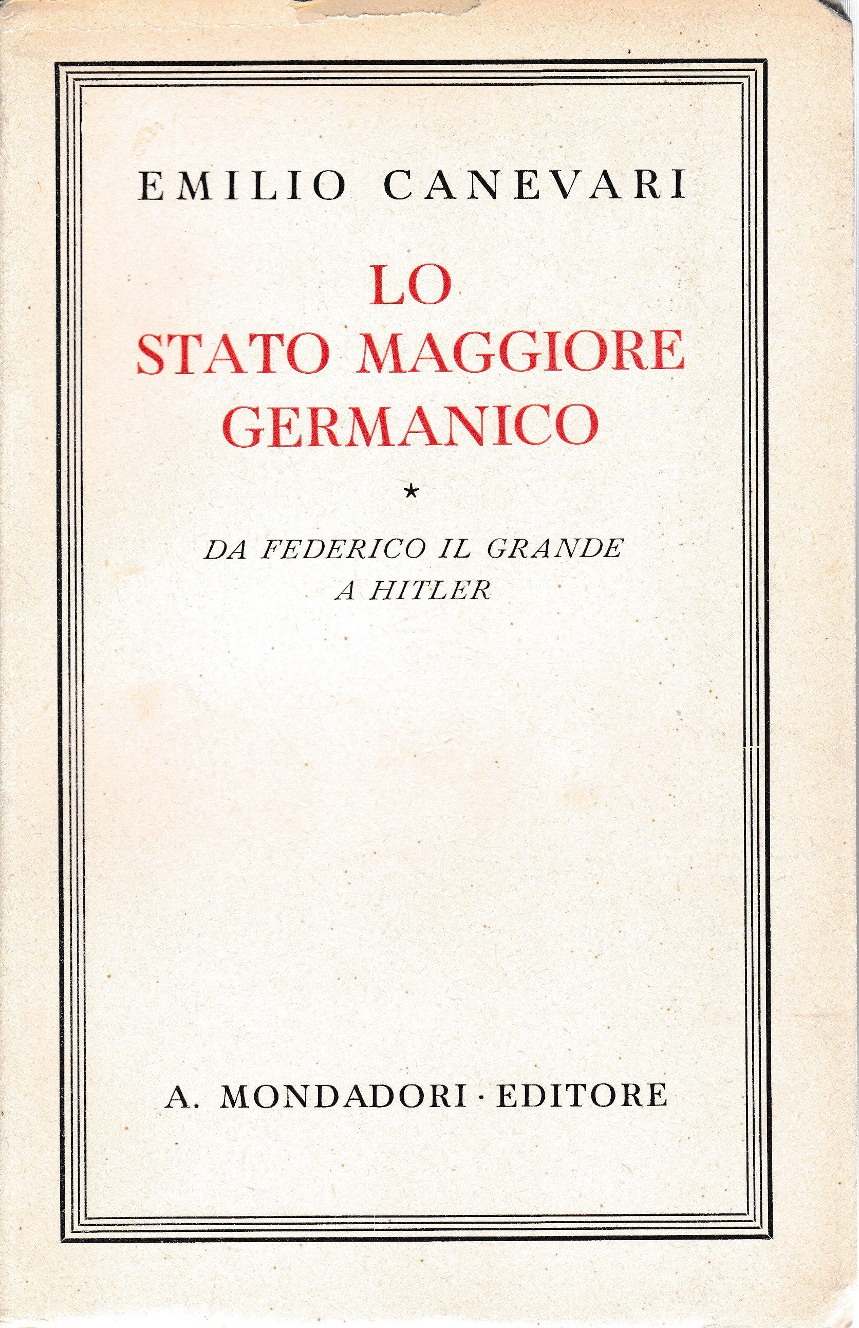 Lo Stato Maggiore Germanico. Da Federico il grande a Hitler - copertina