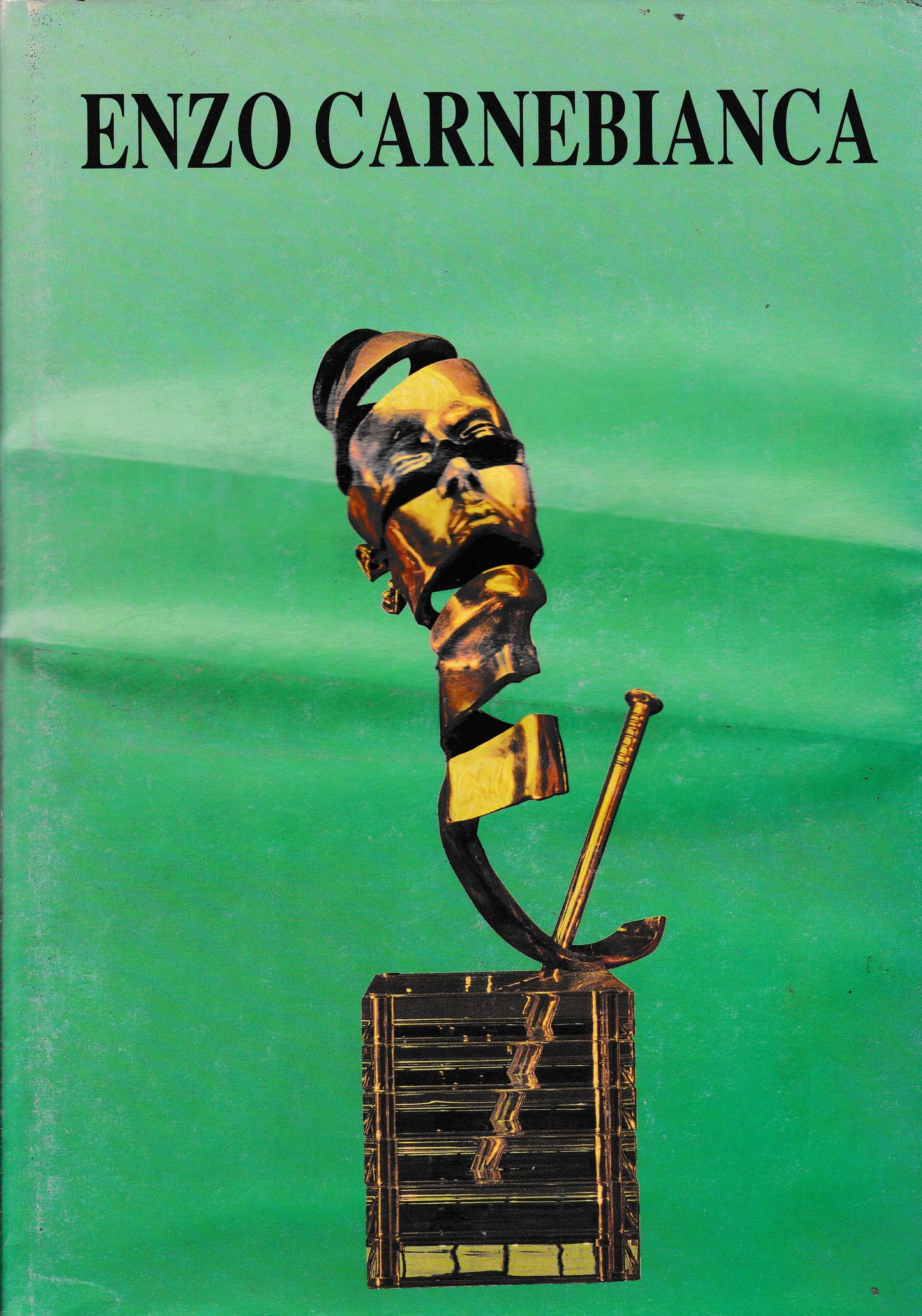 Enzo Carnebianca. Bronzi - ori - tecniche miste. 27 Aprile - 15 Maggio 1994 - copertina