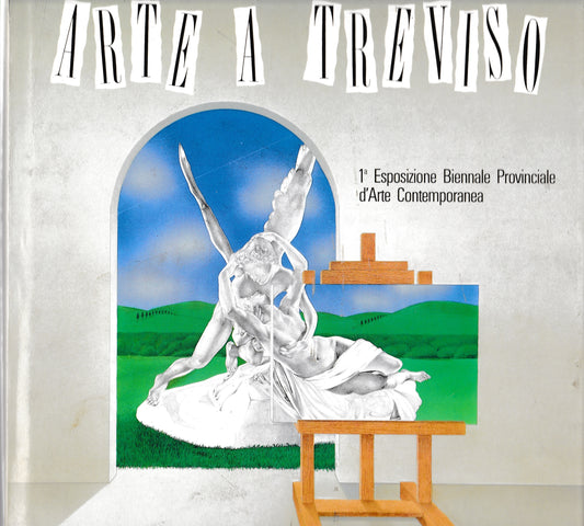 Arte a treviso. 1^ Esposizione Biennale Provinciale d'Arte Contemporanea. - copertina