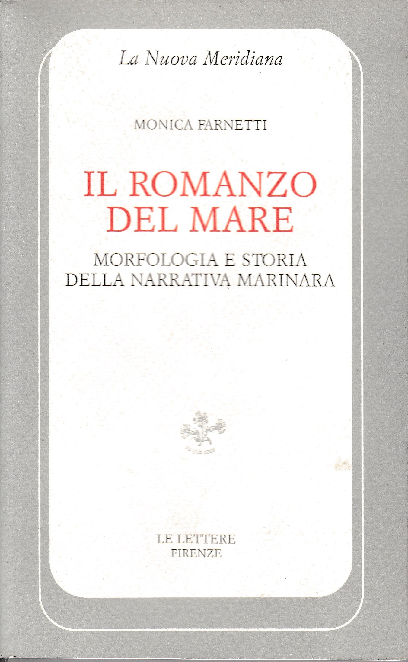 Il romanzo del mare. Morfologia e storia della narrativa marinara - copertina