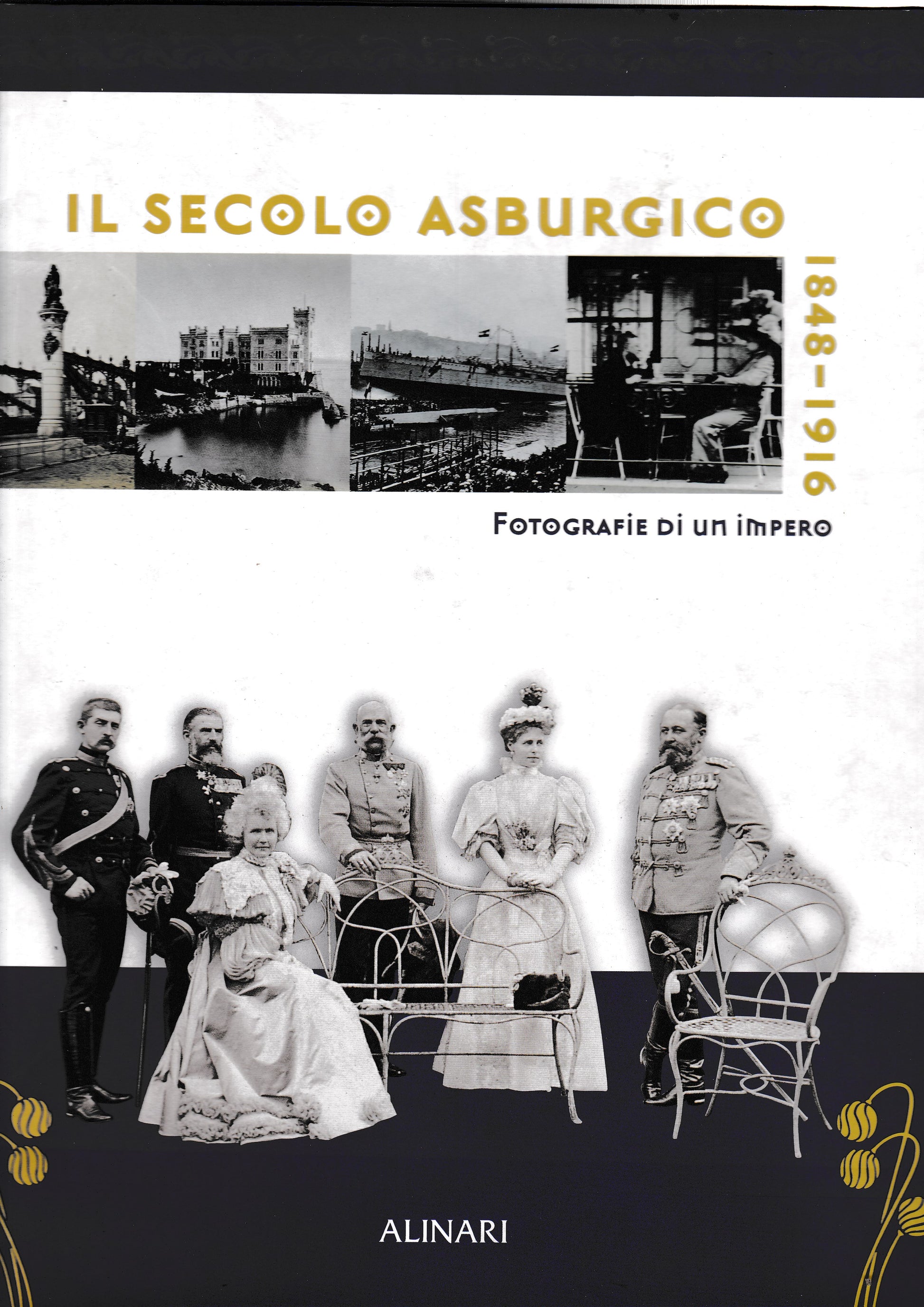 Il Secolo Asburgico 1848-1916. Fotografie di un Impero. - copertina