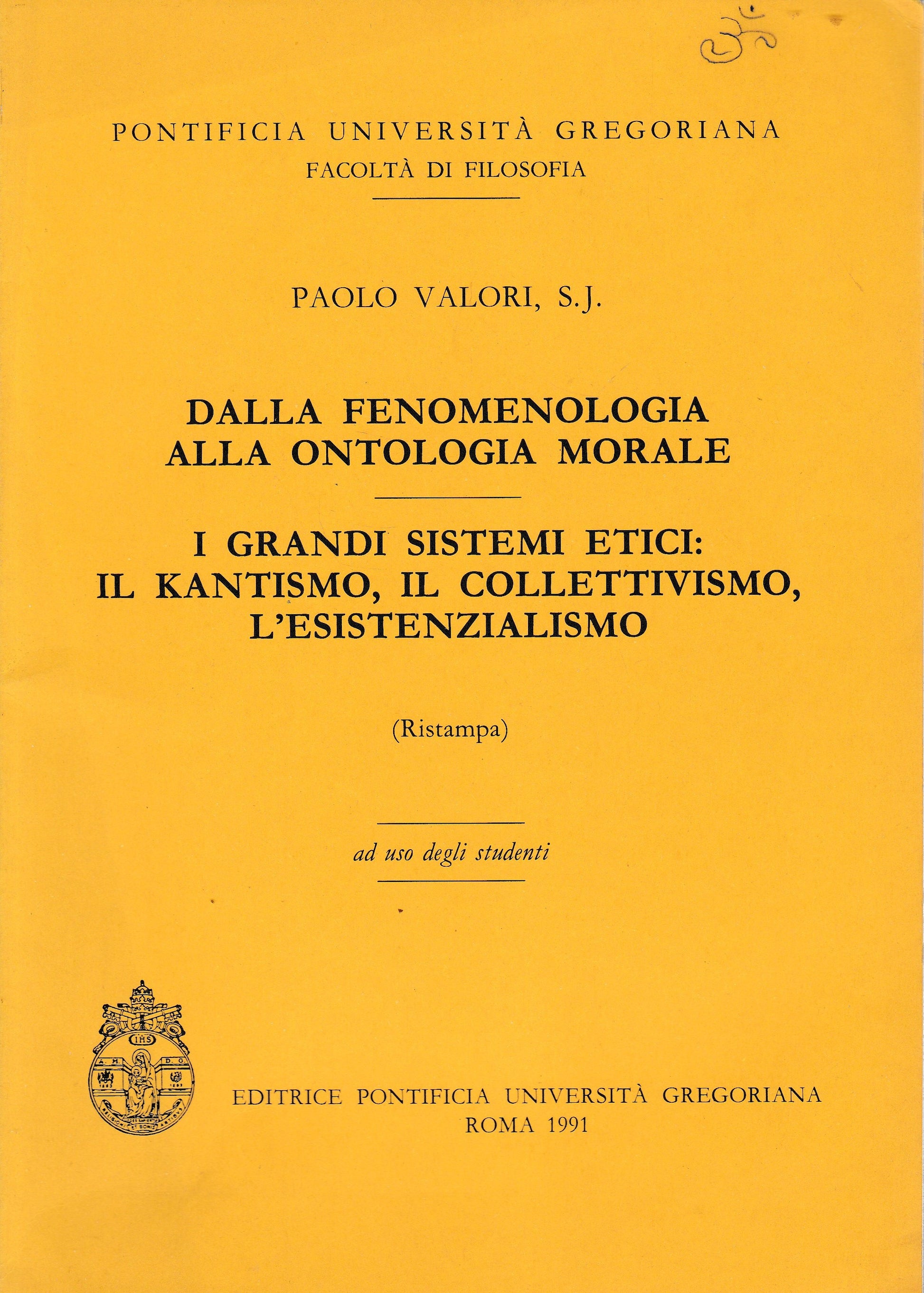 Dalla fenomenologia alla ontologia morale. I grandi sistemi etici: Il Kantismo, il collettivismo, l'esistenzialismo - copertina