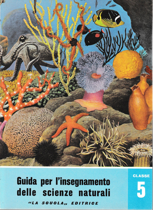 Guida per l'insegnamento delle scienze naturali. Classe 5 - Scuola in atto n. 30 - copertina