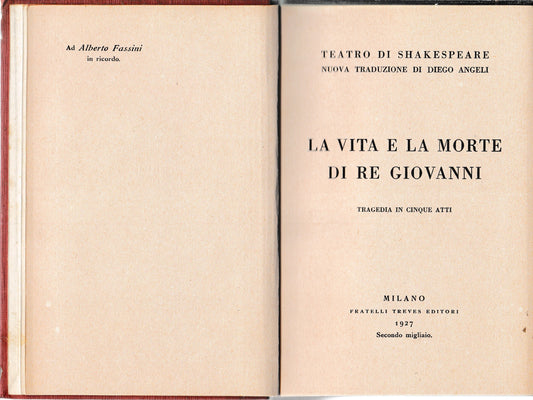 La vita e la morte di Re Giovanni. Tragedia in cinque atti. Teatro di Shakespeare nuova traduzione di Diego Angeli - copertina