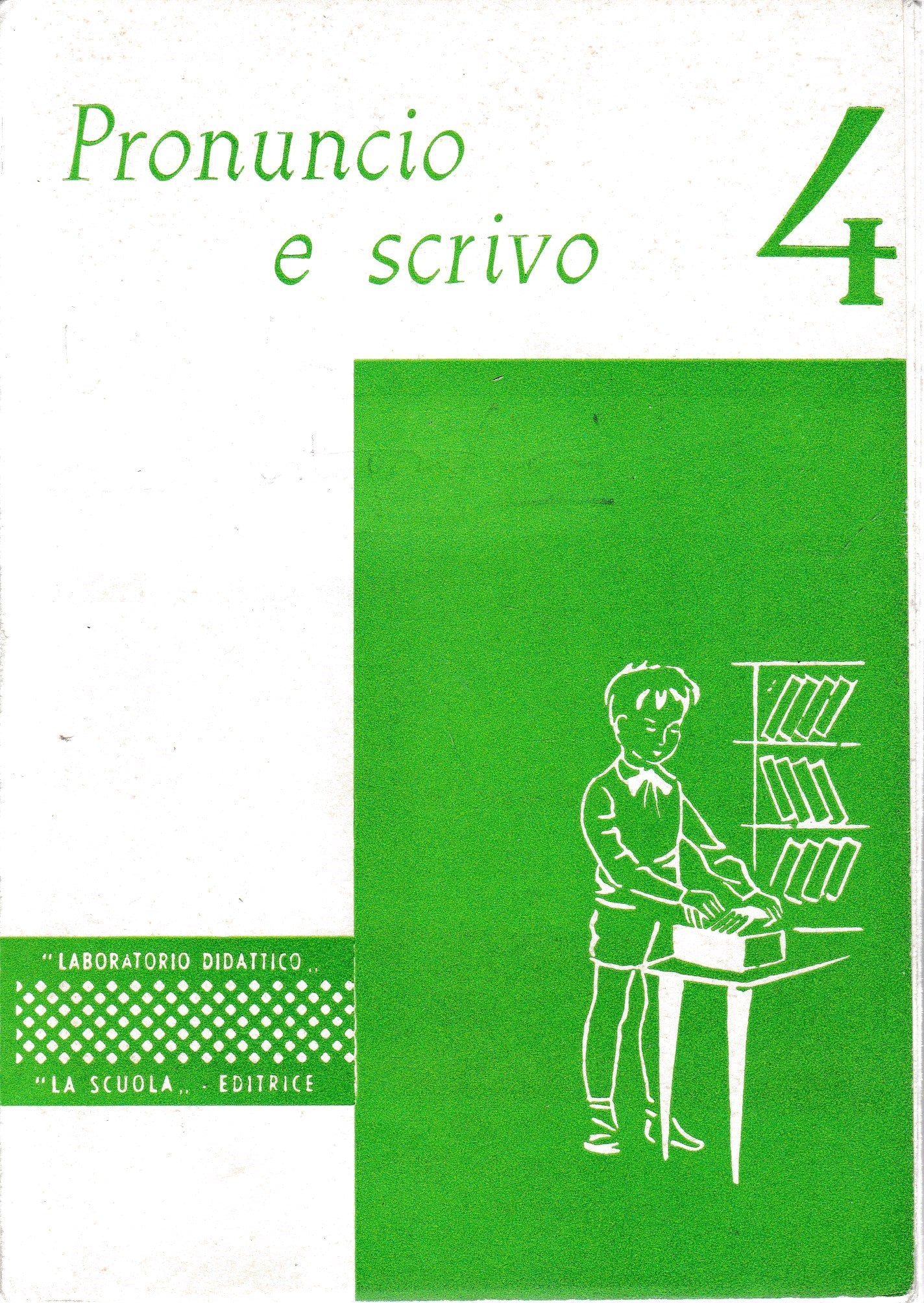 Pronuncio e scrivo classe 4^. 32 schede per l'autocorrezione degli errori ortografici più frequenti - copertina