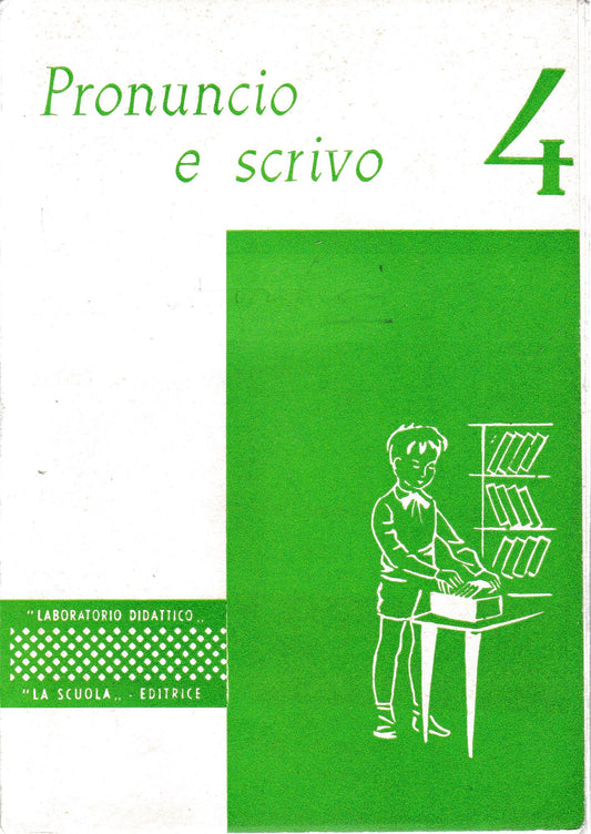 Pronuncio e scrivo classe 4^. 32 schede per l'autocorrezione degli errori ortografici più frequenti - copertina