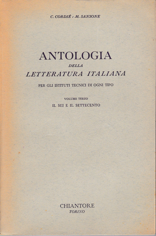 Antologia della letteratura Italiana. Vol. 3° Il Sei e Settecento - copertina
