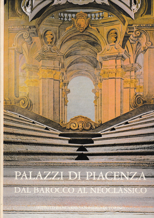 Palazzi di Piacenza. Dal barocco al Neoclassico - copertina