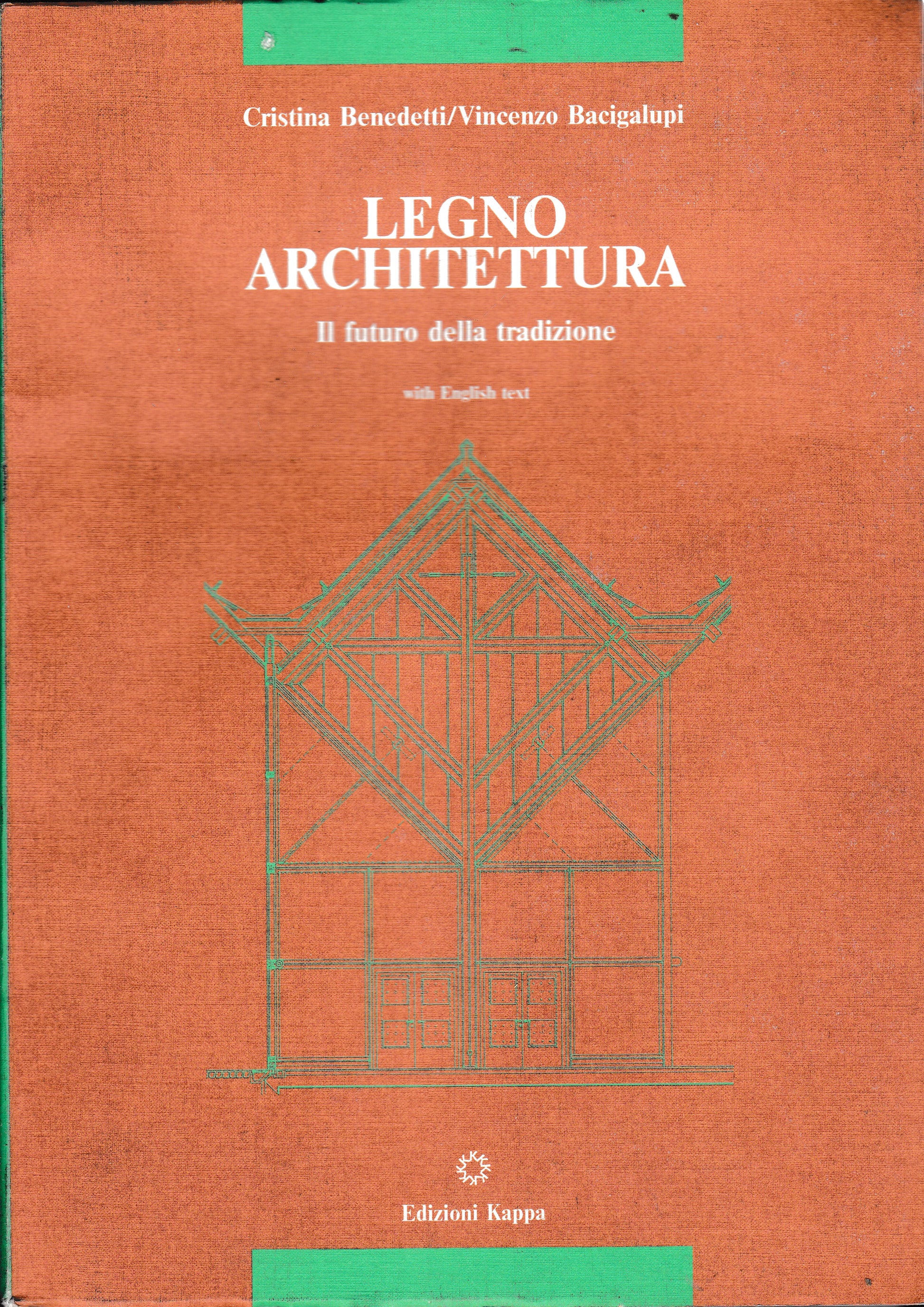LEGNO ARCHITETTURA. IL futuro della tradizione. Bilingue Italiano Inglese - copertina