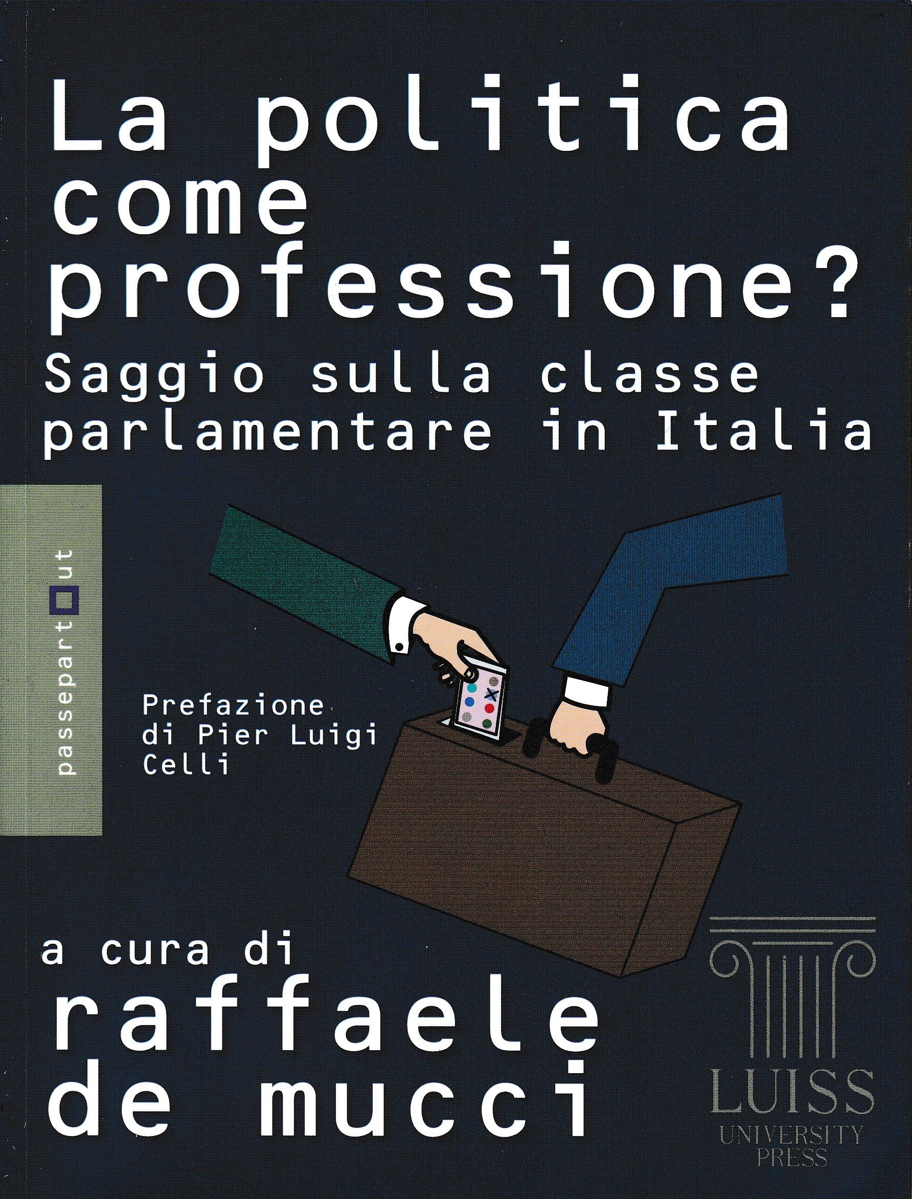 La politica come professione? Saggio sulla classe parlamentare in Italia - copertina