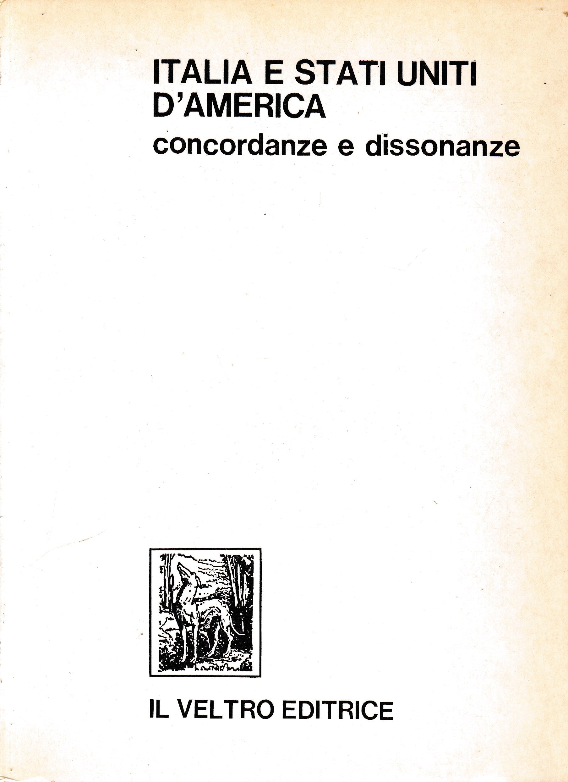 Italia e Stati Uniti d'America. Concordanze e dissonanze. Atti del Convegno (Roma, 11-12 febbraio 1980) - copertina