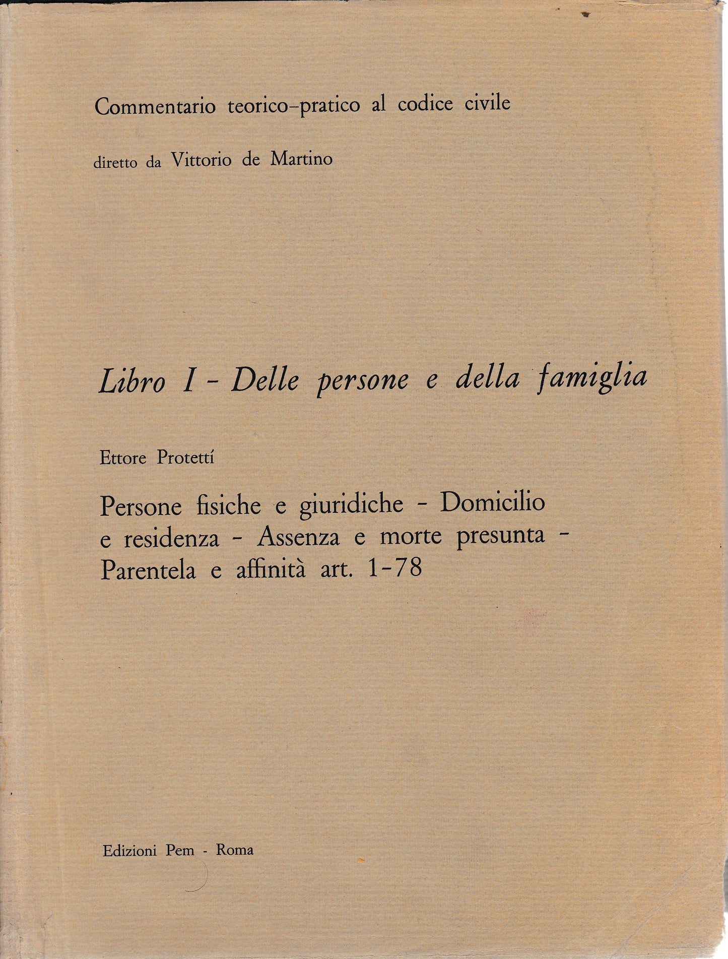 Commentario teorico-pratico al codice civile. Libro I - Delle persone e della famiglia art. 1-78 - copertina