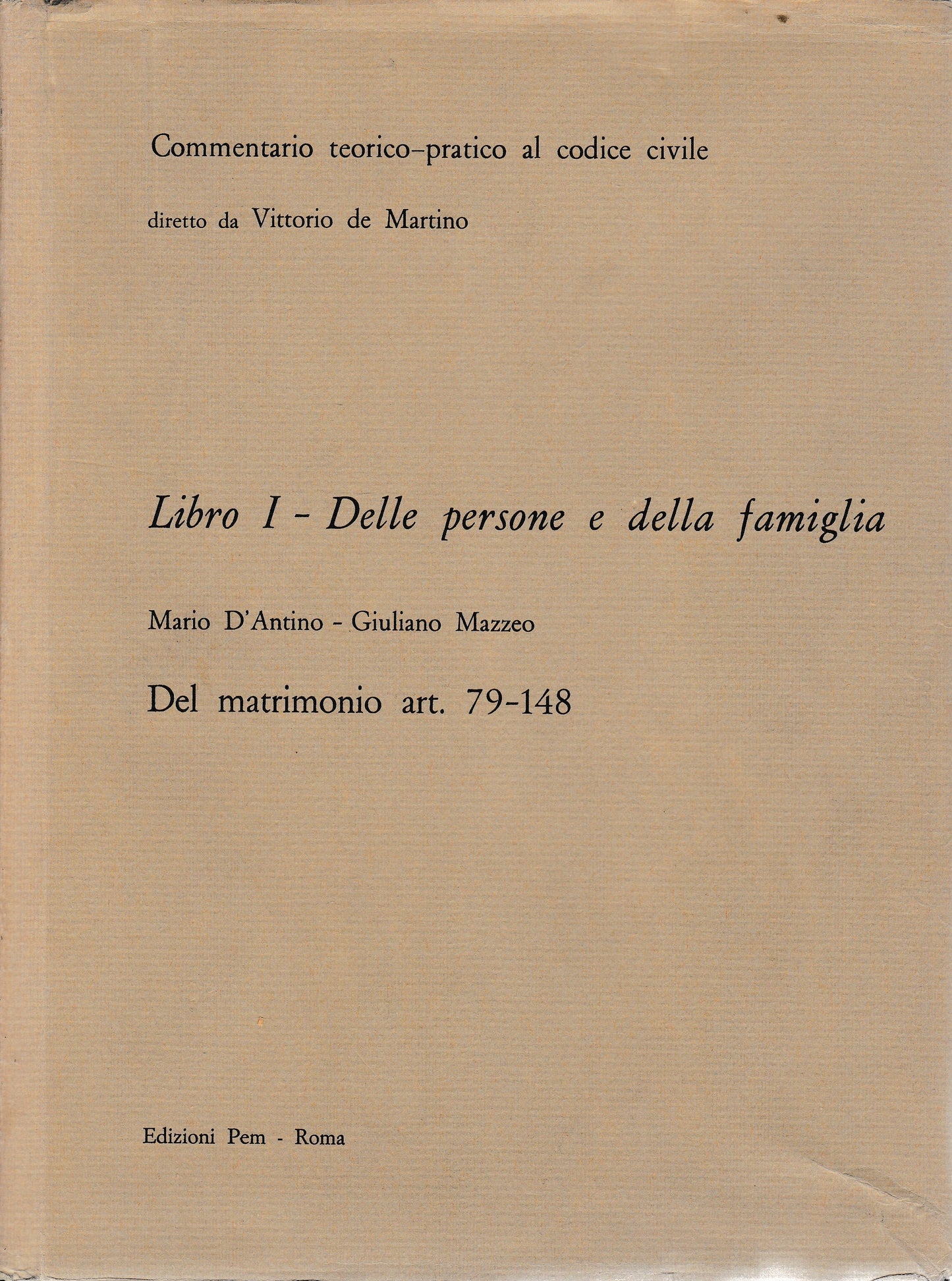 Commentario teorico-pratico al codice civile. Libro I - Delle persone e della famiglia art. 79-148 - copertina