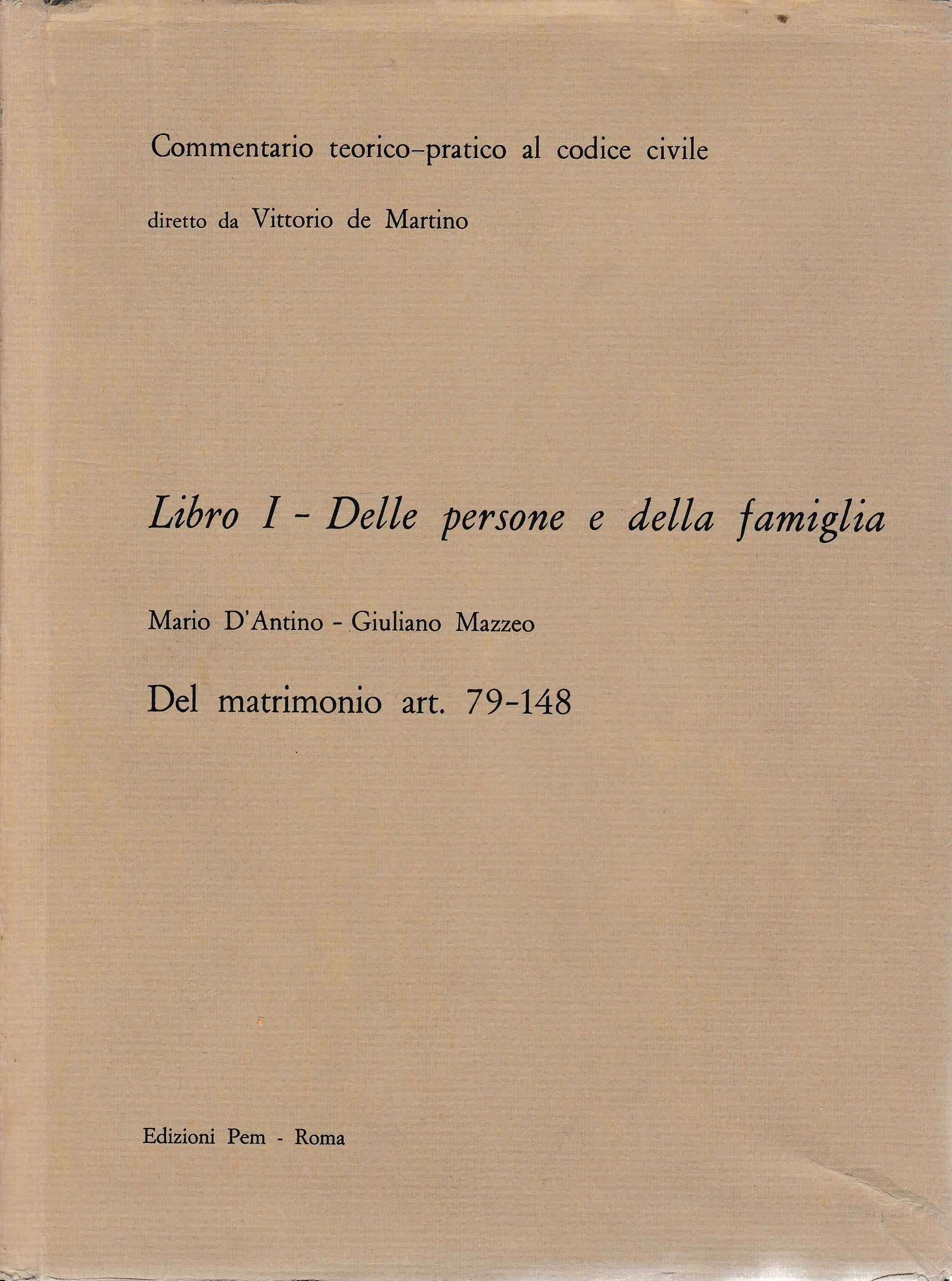 Commentario teorico-pratico al codice civile. Libro I - Delle persone e della famiglia art. 79-148 - copertina