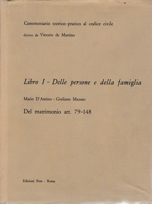 Commentario teorico-pratico al codice civile. Libro I - Delle persone e della famiglia art. 79-148 - copertina