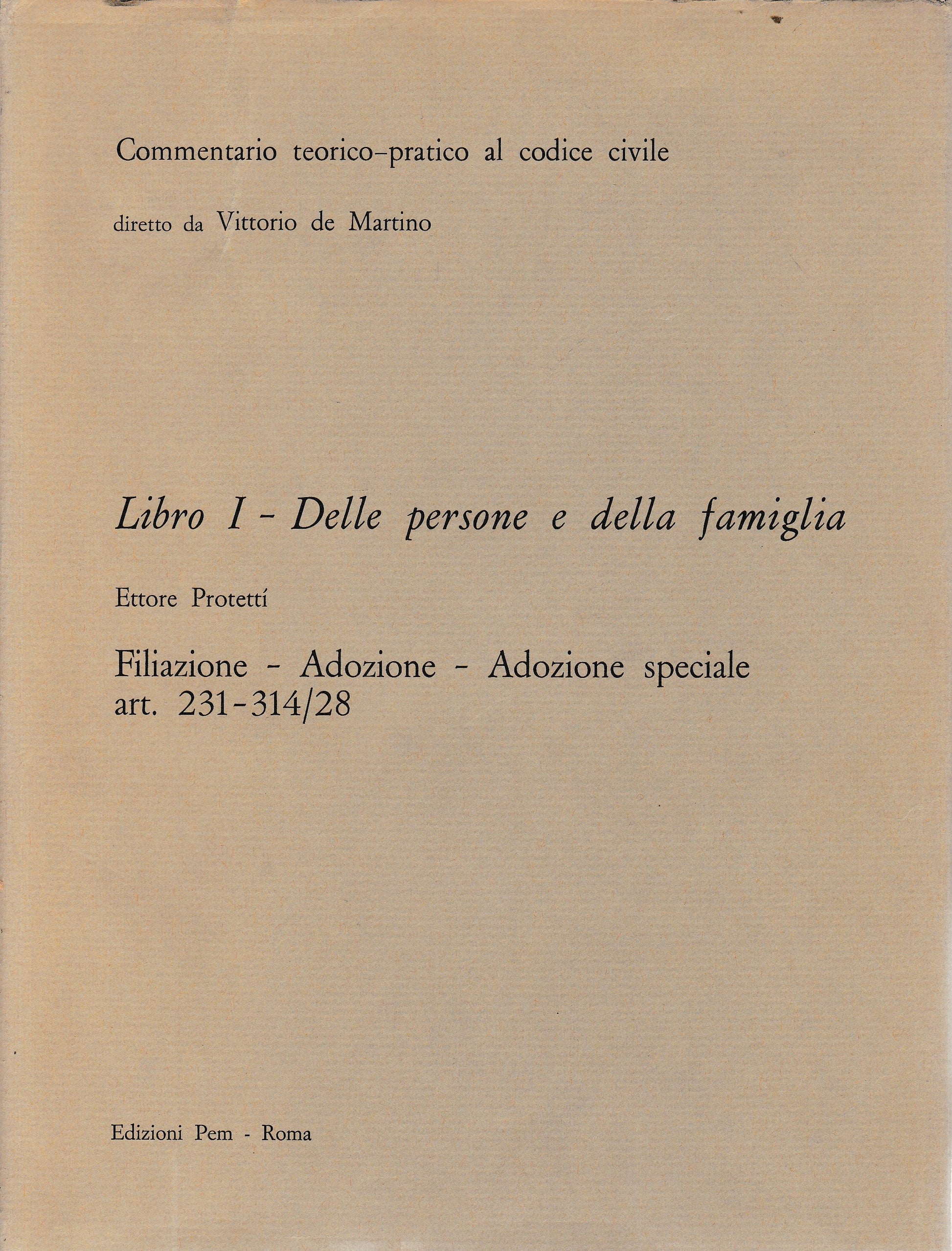 Commentario teorico-pratico al codice civile. Libro I - Delle persone e della famiglia art. 231-314/28 - copertina