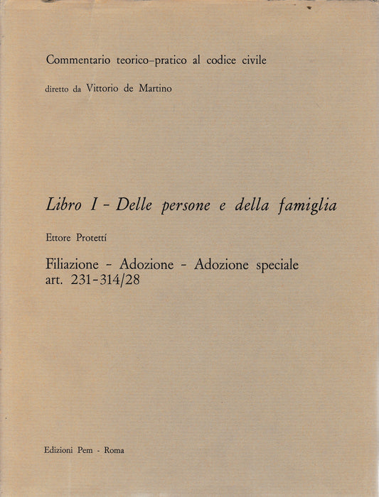 Commentario teorico-pratico al codice civile. Libro I - Delle persone e della famiglia art. 231-314/28 - copertina