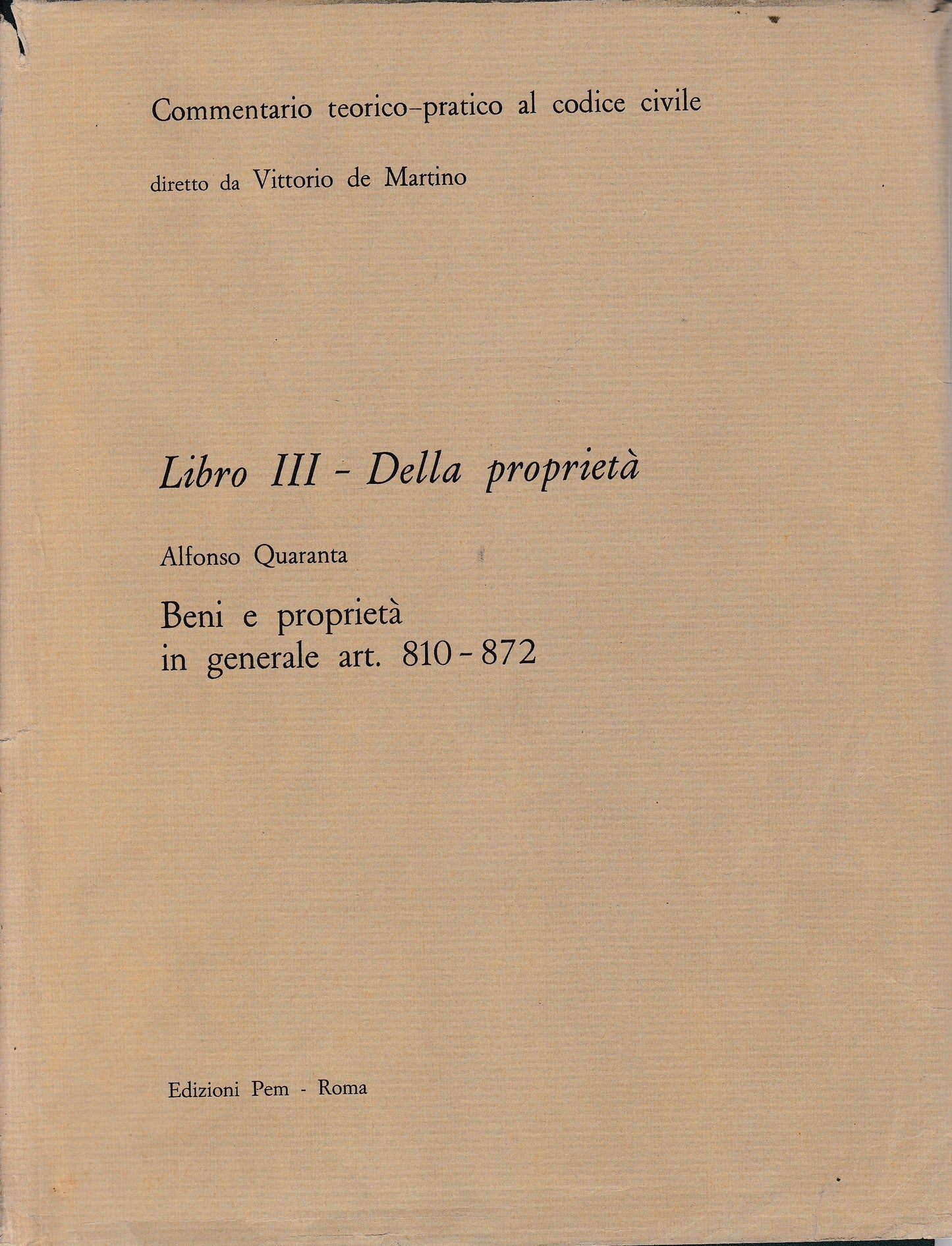 Commentario teorico-pratico al codice civile. Libro III - Della proprietà art. 810-872 - copertina