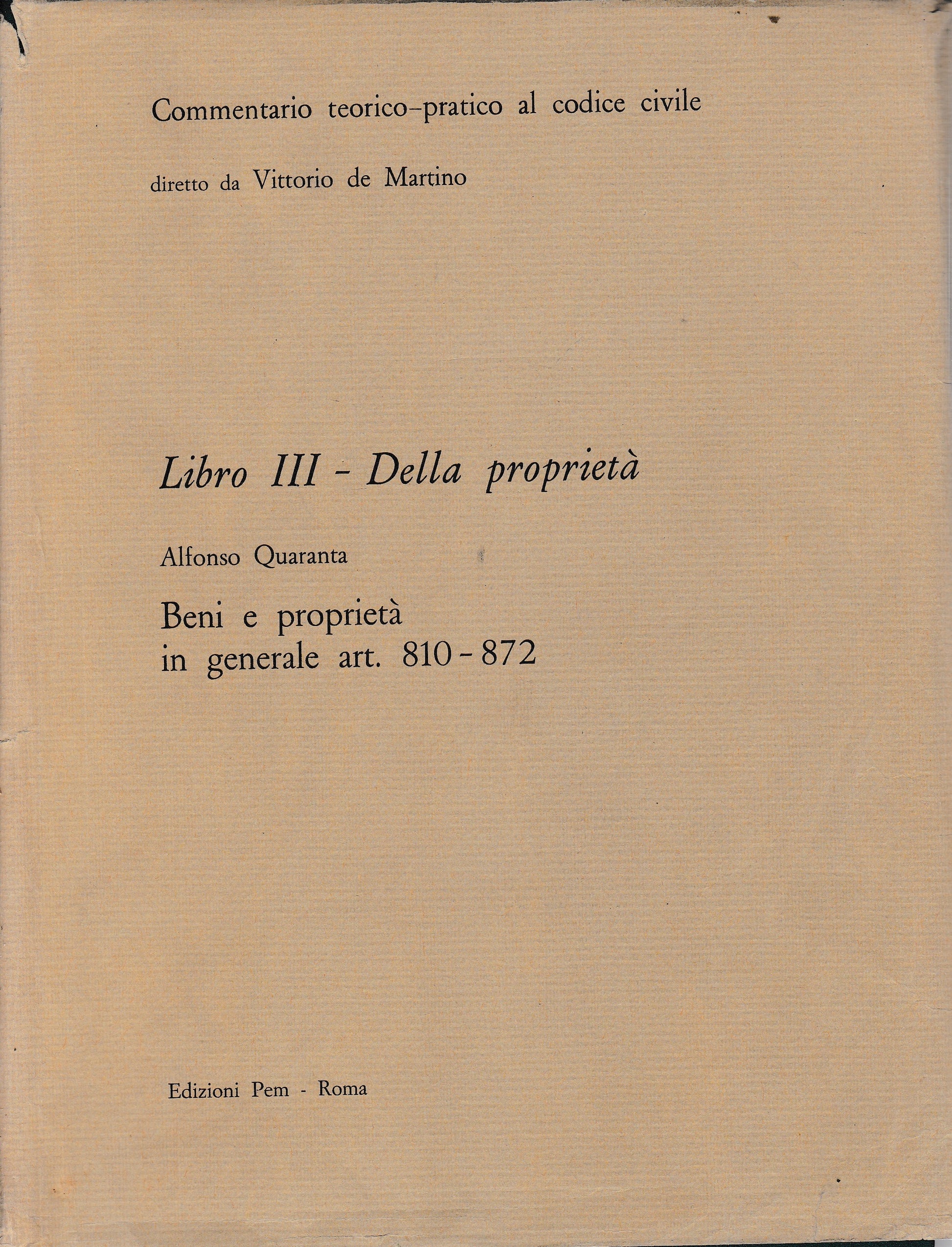 Commentario teorico-pratico al codice civile. Libro III - Della proprietà art. 810-872 - copertina