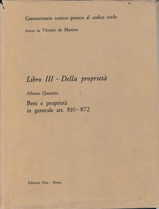 Commentario teorico-pratico al codice civile. Libro III - Della proprietà art. 810-872 - copertina